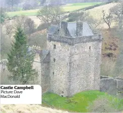  ??  ?? Castle Campbell Picture: Dave MacDonald