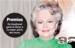  ?? FOTOS AFP ?? ESTRELLA. La actriz Olivia de Havilland fue exponente de la edad de oro de Hollywood de los años treinta y cuarenta.