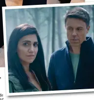  ?? ?? Co-stars: Leila Farzad and, inset, , with Andrew Buchan in Better