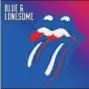  ??  ?? The Rolling Stones
BLUE & LONESOME BLUES/ POLYDOR
