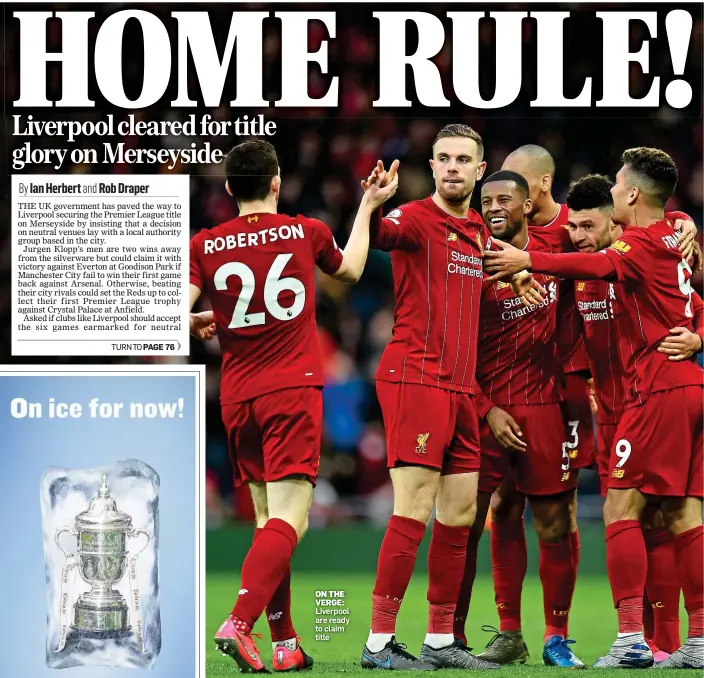  ??  ?? ON THE VERGE: Liverpool are ready to claim title