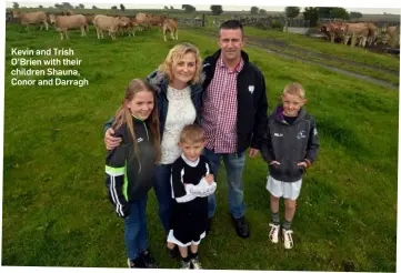  ??  ?? Kevin and Trish O’Brien with their children Shauna, Conor and Darragh