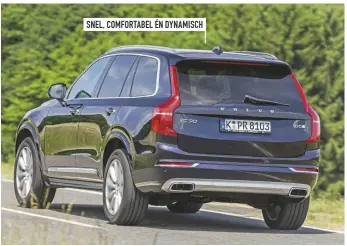  ??  ?? SNEL, COMFORTABE­L ÉN DYNAMISCH Het veercomfor­t van de XC90 is veel beter, maar met zijn maximale laadvermog­en van 594 kilo blijft hij achter op de LaRo.