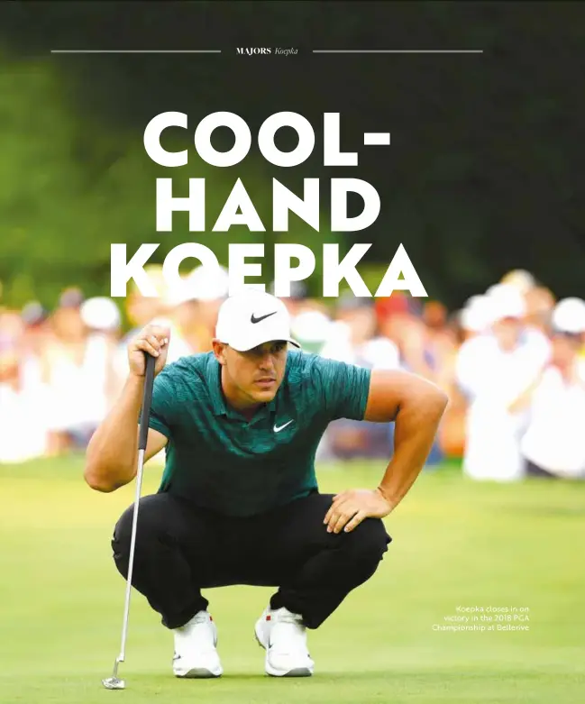  ??  ?? Koepka closes in on victory in the 2018 PGA Championsh­ip at Bellerive