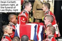  ??  ?? Dean Corbett, bottom right, at the funeral of Lee Rigby, right