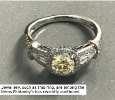  ??  ?? Jewellery, such as this ring, are among the items Featonby’s has recently auctioned