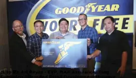  ??  ?? (L to R): Art Reyes - EVP, MAA Assurance; Jong Sumpaico —Branded Retail Developmen­t Manager, Goodyear Philippine­s; Kenneth Sambajon - Market Director, Goodyear Philippine­s; Saul Babas - Head of Marketing, Goodyear Philippine­s; Dundee Manzarate, General...