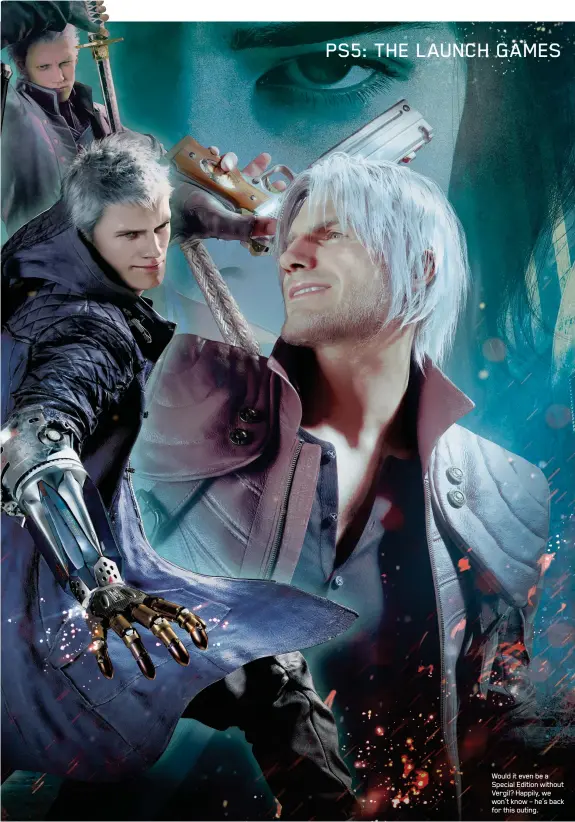  ??  ?? Would it even be a Special Edition without Vergil? Happily, we won’t know – he’s back for this outing.