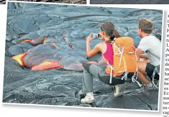  ??  ?? MANTENGA DISTANCIA. Es un concepto que los amantes del peligro no comprenden. (Arr. y a la derecha) El pico Kilauea, en Hawai, deja en claro quién es el que manda en el Pacífico. Es uno de los más activos del planeta. Hizo evacuar a 1.700 personas hace exactament­e 12 meses.