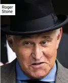  ??  ?? Roger Stone