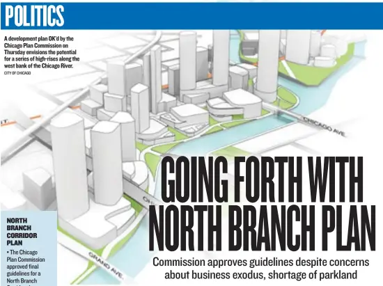  ??  ?? A developmen­t plan OK’d by the Chicago Plan Commission on Thursday envisions the potential for a series of high- rises along the west bank of the Chicago River. CITY OF CHICAGO