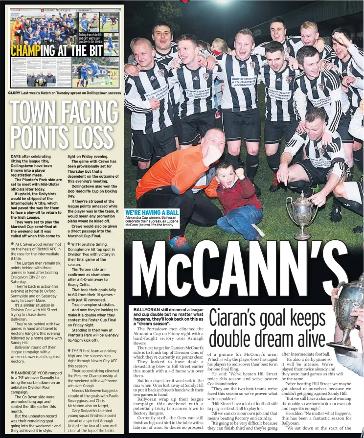  ??  ?? WE’RE HAVING A BALL Alexandra Cup winners Ballyoran celebrate their success, as Eugene Mccann (below) lifts the trophy