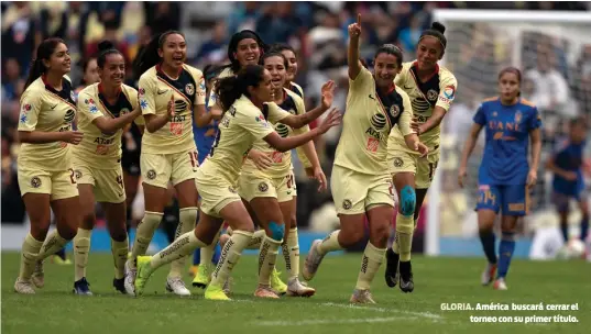  ??  ?? GLORIA. América buscará cerrar eltorneo con su primer título.