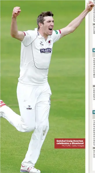  ?? PICTURE: Getty Images ?? Gotcha! Craig Overton celebrates a dismissal