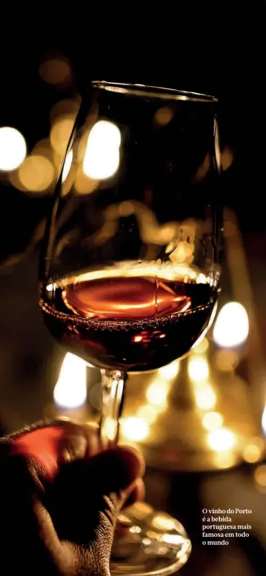  ?? ?? O vinho do Porto é a bebida portuguesa mais famosa em todo o mundo