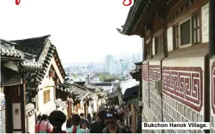  ??  ?? Bukchon Hanok Village.