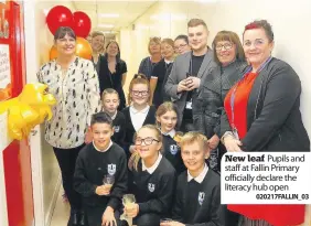  ?? 020217FALL­IN_03 ?? New leaf Pupils and staff at Fallin Primary officially declare the literacy hub open