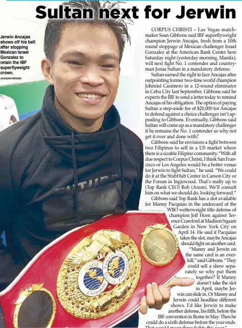  ?? JOAQUIN HENSON ?? Jerwin Ancajas shows off his belt after stopping Mexican Israel Gonzalez to retain the IBF superflywe­ight crown.