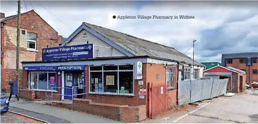  ??  ?? ● Appleton Village Pharmacy in Widnes.