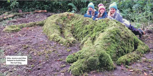  ??  ?? Edie, Jessica and Alex helped to build Bran the turf dog.