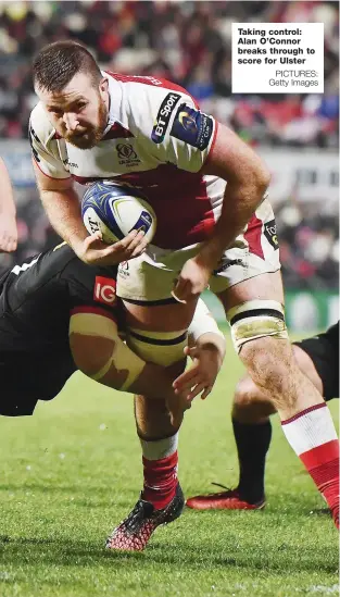  ?? PICTURES: Getty Images ?? Taking control: Alan O’Connor breaks through to score for Ulster