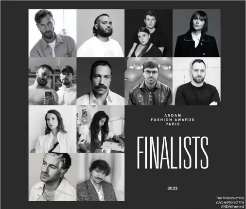  ?? ?? The finalists of the 2023 edition of the ANDAM award.