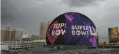  ?? JOHN LOCHER/AP ?? The Sphere in Las Vegas promotes the Super Bowl on Feb 9.