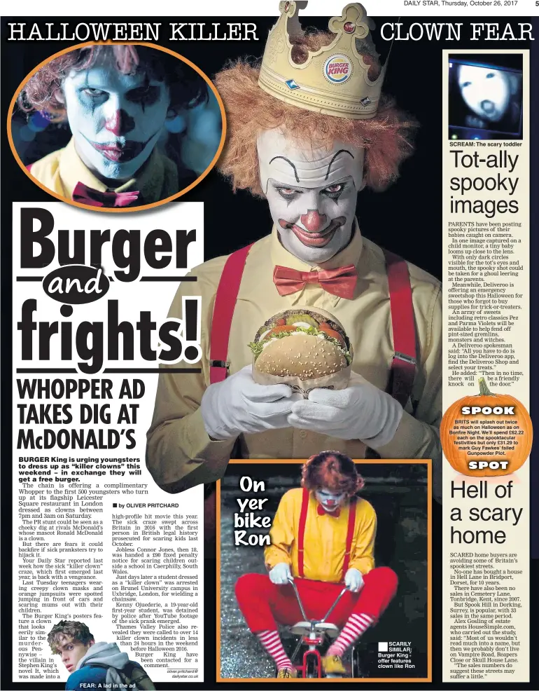  ??  ?? FEAR: A lad in the ad SCARILY SIMILAR: Burger King offer features clown like Ron SCREAM: The scary toddler