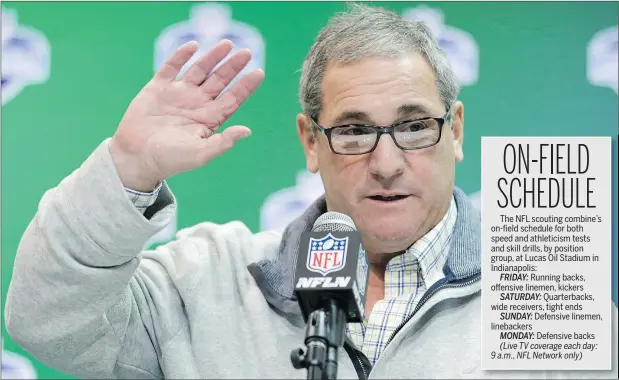  ?? AP PHOTO ?? There will likely be more interest in new Giants GM Dave Gettleman’s news conference in Indianapol­is this week rather than prospects’ vertical leaps.