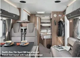  ??  ?? Swift’s Kon-Tiki Sport 560 has a typical French bed layout with half-dinette lounge