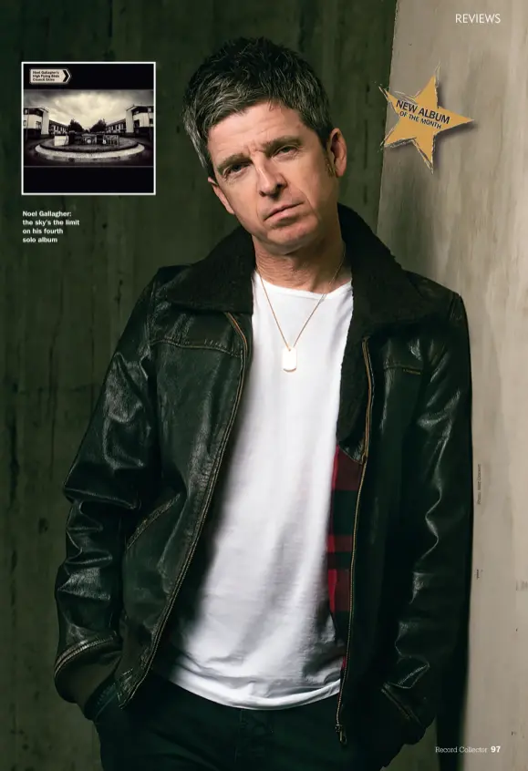  ?? ?? Noel Gallagher: the sky’s the limit on his fourth solo album