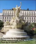  ??  ?? La fontaine de la Fédération s’étale majestueus­e, sur la Place de la Liberté. (DR)