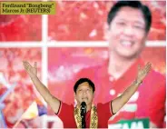  ?? ?? Ferdinand “Bongbong” Marcos Jr. (REUTERS)