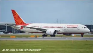  ??  ?? An Air India Boeing 787 Dreamliner