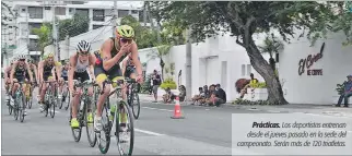  ?? JOFFRE LINO / EXPRESO ?? Prácticas. Los deportista­s entrenan desde el jueves pasado en la sede del campeonato. Serán más de 120 triatletas.