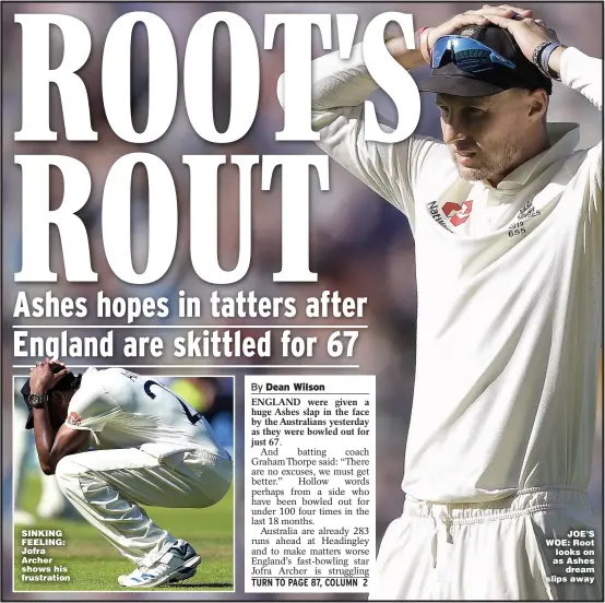  ??  ?? SINKING FEELING: Jofra Archer shows his frustratio­n JOE’S WOE: Root looks on as Ashes dream slips away