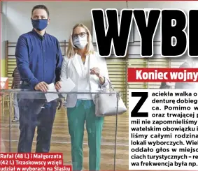  ??  ?? Rafał (48 l.) i Małgorzata (42 l.) Trzaskowsc­y wzięli udział w wyborach na Śląsku