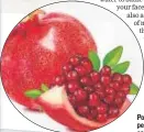  ??  ?? Pomegranat­e peel has a cooling effect