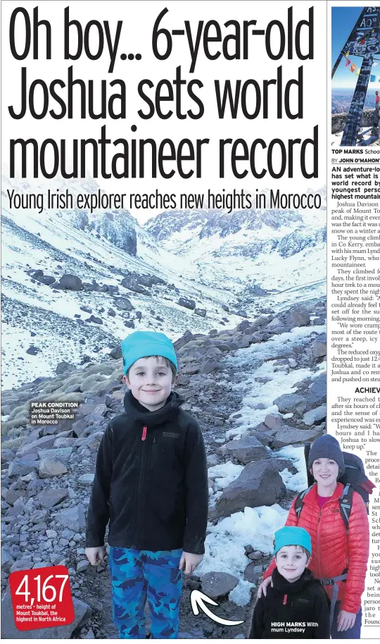  ??  ?? PEAK CONDITION Joshua Davison on Mount Toubkal in Morocco HIGH MARKS With mum Lyndsey