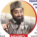  ??  ?? Adil in BBC’S