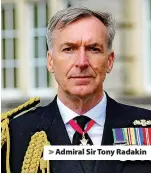  ?? ?? Admiral Sir Tony Radakin