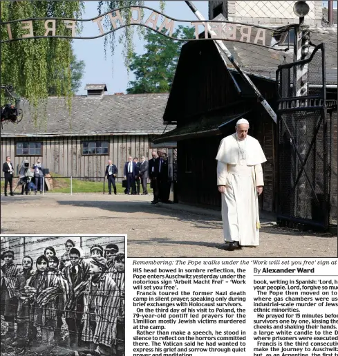  ??  ?? Horror: Children at Auschwitz in the war Rememberin­g: The Pope walks under the ‘Work will set you free’ sign at Auschwitz and, right, prays in one of the cells