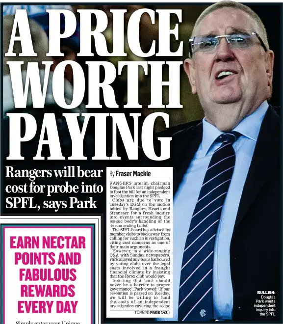  ??  ?? BULLISH: Douglas Park wants independen­t inquiry into the SPFL