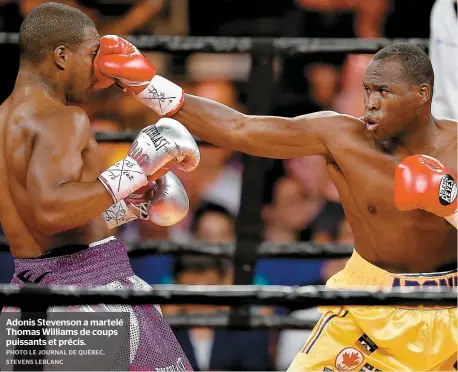  ??  ?? Adonis Stevenson a martelé Thomas Williams de coups puissants et précis.