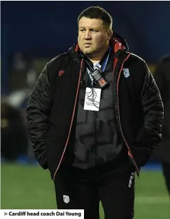  ?? ?? > Cardiff head coach Dai Young