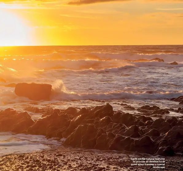  ??  ?? Look out for natural features to provide an obvious focal point when framing a coastal landscape