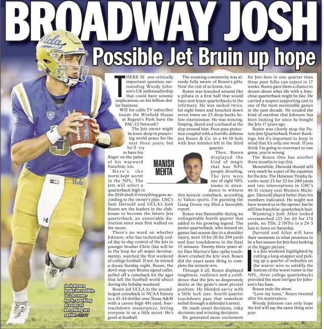  ?? GETTY ?? Josh Rosen leads incredible UCLA comeback, sparking dreams of becoming Jet savior.