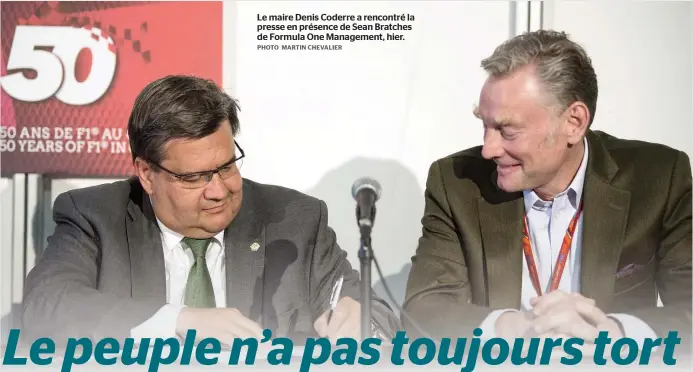  ??  ?? Le maire Denis Coderre a rencontré la presse en présence de Sean Bratches de Formula One Management, hier.