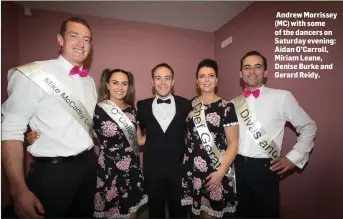  ??  ?? Andrew Morrissey (MC) with some of the dancers on Saturday evening: Aidan O’Carroll, Miriam Leane, Denise Burke and Gerard Reidy.