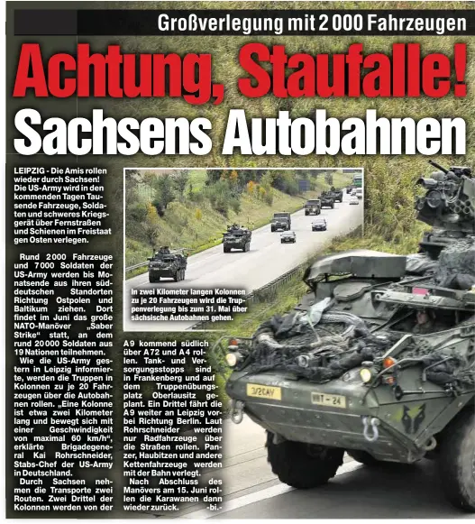  ??  ?? In zwei Kilometer langen Kolonnen zu je 20 Fahrzeugen wird die Truppenver­legung bis zum 31. Mai über sächsische Autobahnen gehen.